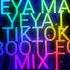 EYA MA YEYA TIKTOK BOOTLEG MIX DJ JOHN FRANCO REMIX