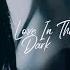 Zeynep Emir Love In The Dark