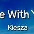 Kiesza Love Me With Your Lie Lyrics