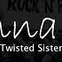 Twisted Sister I Wanna Rock Letra Lyrics