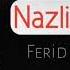 Nazli Nigarim 2019 Ferid Ehmedzade Audio