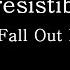 Irresistible Fall Out Boy Lyrics