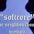 The Neighbourhood Softcore Vietsub