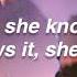 She Knows It Maggie Lindemann Lyrics