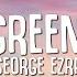 George Ezra Green Green Grass 1 Hour Loop Lyrics