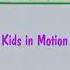 Kids In Motion 1987 Version Is Coming Soon