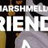 Marshmello Anne Marie Friends 8D Audio