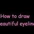 How To Draw Beautiful Eyeliner