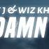 Juicy J Gah Damn High Lyrics Ft Wiz Khalifa