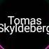 Tomas Skyldeberg That Is What She Told Me