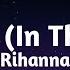 Rihanna Only Girl In The World Lyrics