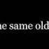 Pain Same Old Song Lyrics