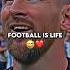 Football Is Life