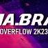 MA BRA Overflow 2K23 Ma Bra Mix 150 Bpm