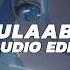 Gulaabo Anusha Mani And Vishal Dadlani Edit Audio