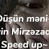 Düşün Məni Elvin Mirzəzadə Speed Up