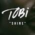 TOBi Shine Performance Video