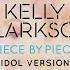 Kelly Clarkson Piece By Piece Idol Version Audio