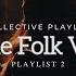 Indie Folk Vibe 2 Indie Folk Finds Soulful Acoustic Songs Rising Artists