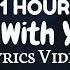 Cadmium Be With You Feat Grant Dawson Lyrics Video 1 HOUR