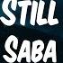 Saba Still Feat 6LACK And Smino Lyric Video