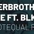 BorkerBrothers Surge Ft BLKJuzo ID Notequal Remix