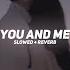 You And Me Slowed Reverb Shubh BARATO NATION