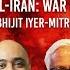 Israel Iran Conflict Reached Flashpoint Abhijit Iyer Mitra Pratim Ranjan Bose90