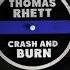 Thomas Rhett Crash And Burn Lyric Version