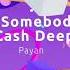 Flora Cash You Re Somebody Else Payan Deephouse Remix