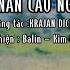 Nồng Nàn Cao Nguyên MV Song Ca Balin Kim Như