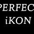 IKON 아이콘 PERFECT 꼴좋다 Romaji Lyrics Video 罗马拼音动态歌词