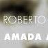 Roberto Carlos Amada Amante Áudio Oficial