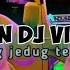 DJ VIRAL TERBARU 2024 FULL BASS JEDAG JEDUG MENGKANE FYP TIKTOK TERBARU 2024