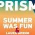 Summer Was Fun Laura Brehm Prism