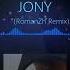 JONY Титры RomanZh Remix