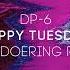 DP 6 Happy Tuesday Alex Doering Remix