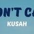 Kusah I Don T Care Official Video Lyrics