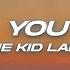 The Kid LAROI YOU Lyrics