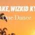 Drake Wizkid Kyla One Dance TikTok Version Slowed