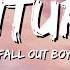 Fall Out Boy Centuries Lyrics