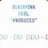 BLACKPINK DDU DU DDU DU Produced Dubstep Remix