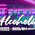 Dj Getdown I Am F Cking Alcoholic Artbasses X Seaven Bootleg