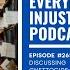 Everyday Injustice Podcast Episode 265 Author Jill Leovy Discusses Ghettoside