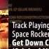 CD1 04 Space Rockerz Get Down City Original Mix