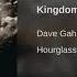 KINGDOM X SAW SOMETHING By DAVE GAHAN Mashup