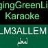 Karaoke كاريوكي Saad Lamjarred LM3ALLEM سعد لمجرد لمعلم SingingGreenLight