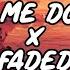 Tie Me Down X Faded Remix Lyrics