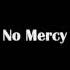 KIT NO MERCY Lyrics