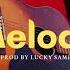 Afrobeat Riddim Instrumental MELODY Prod By Lucky Sami